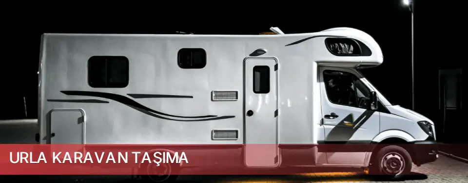 Urla İlçemi Karavan Taşıma